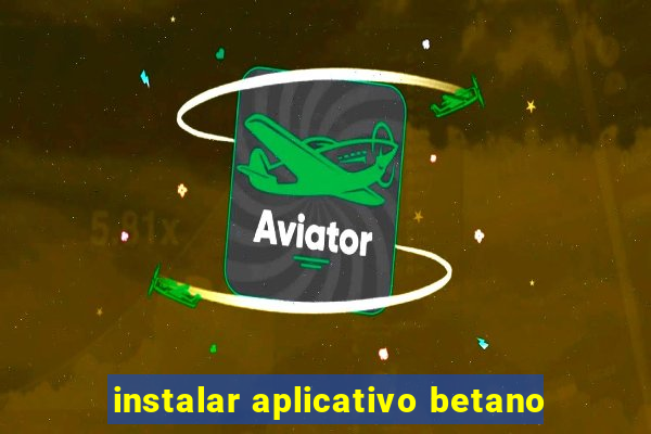 instalar aplicativo betano